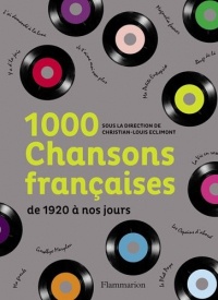 1000 chansons françaises : De 1920 à nos jours