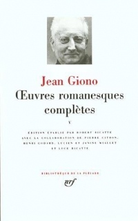 Giono : Oeuvres romanesques complètes, tome 5