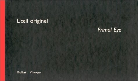L'Oeil originel/Primal eye