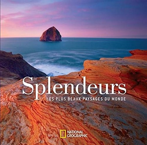 Splendeurs : Les plus beaux paysages du monde