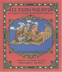 Le Tapis volant : Le Tuyau d'ivoire et la Pomme magique