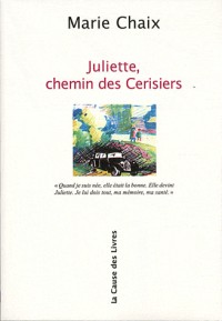 Juliette, chemin des Cerisiers