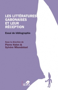 Les littératures gabonaises et leur réception: Essai de bibliographie