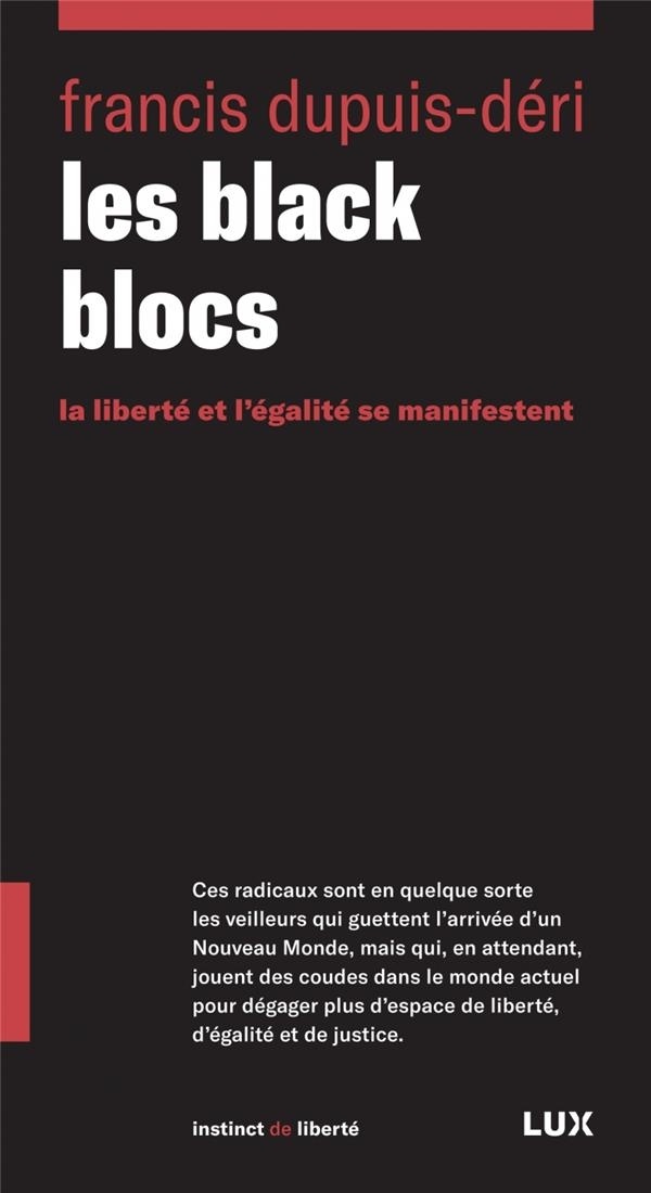 Les black blocs : La liberté et l'égalité se manifestent