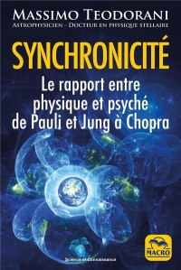 SYNCHRONICITE: LE RAPPORT ENTRE PHYSIQUE ET PSYCHE DE PAULI ET JUNG A CHOPRA