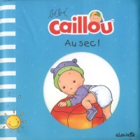 Bébé Caillou Au sec !