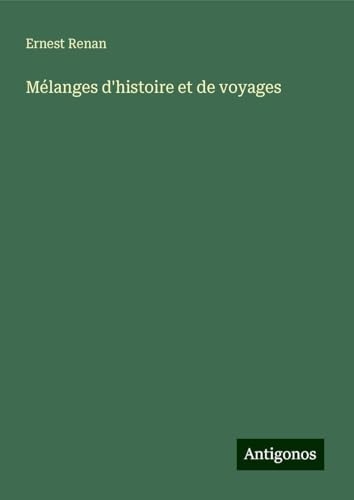 Mélanges d'histoire et de voyages [9783386819923]