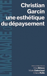 Christian Garcin, une esthetique du depaysement