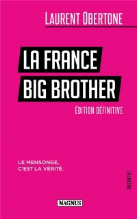 La France Big Brother: Le mensonge, c'est la vérité