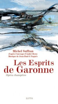 Esprits de Garonne (les) - Opéra Champetre