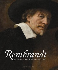 Rembrandt : Les années de plénitude