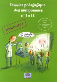 Dossier pédagogique des minipommes n° 1 à 14 : Pour cycle 3