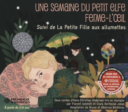 UNE SEMAINE DU PETIT ELFE FERME-L’OEIL, SUIVI DE LA PETITE FILLE AUX ALLUMETTES: DEUX CONTES D’HANS CRISTIAN ANDERSEN