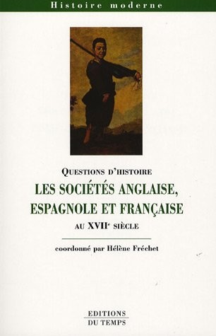 Les sociétés anglaise, espagnole et française au XVIIe siècle