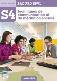 Techniques de communication et de médiation sociale S4 Bac Pro SPVL