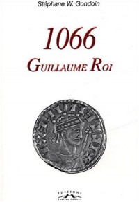 1066 Guillaume Roi