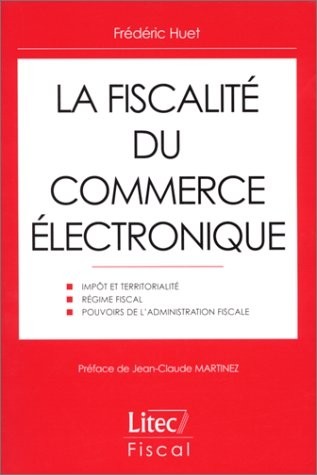 La Fiscalité du commerce électronique (ancienne édition)