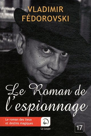Le roman de l'espionnage (Grands caractères)