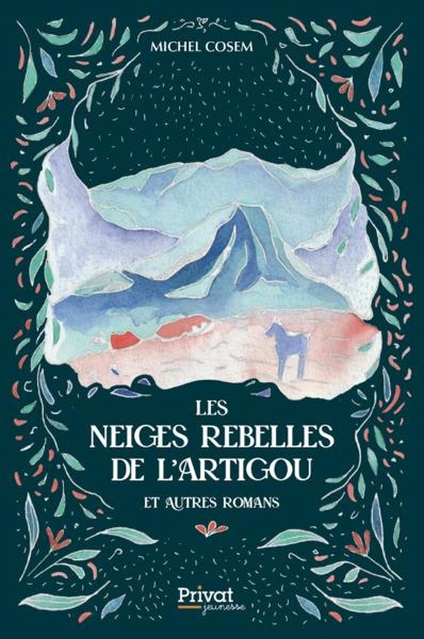 LES NEIGES REBELLES DE L'ARTIGOU SUIVI DE LA PATTE DE L'OURS