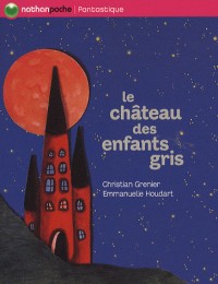 Le château des enfants gris