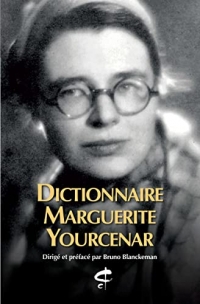 Dictionnaire Marguerite Yourcenar