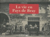 VIE EN PAYS DE BRAY