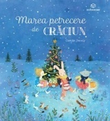 Marea petrecere de Craciun - Camille Jourdy, Editie in limba romana