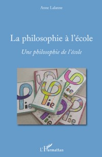 La philosophie à l'école : Une philosophie de l'école (1DVD)