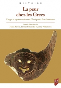 La Peur chez les Grecs: Usages et représentations de l'Antiquité à l'ère chrétienne