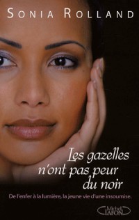 LES GAZELLES N'ONT PAS PEUR DU NOIR