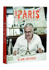 J'aime Paris d'Alain Ducasse