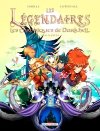 Les Légendaires - Les Chroniques de Darkhell T05: Alliances