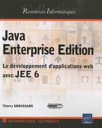 Java Enterprise Edition - Le développement d'applications web avec JEE 6