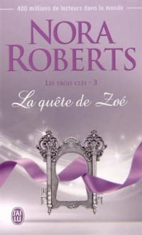 Les trois clés, Tome 3 : La quête de Zoé