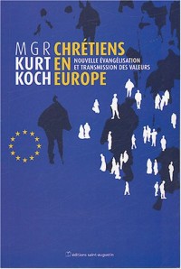 Chrétiens en Europe : Nouvelle évangélisation et transmission des valeurs