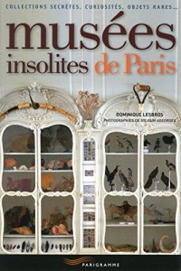 Musées insolites de Paris 2015