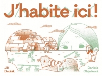 J'habite ici ! - Habitats extraordinaires des animaux et des