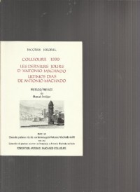Collioure 1939 : Les derniers jours d'Antonio Machado