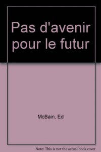 Pas d'avenir pour le futur