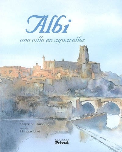 Albi une Ville en Aquarelles