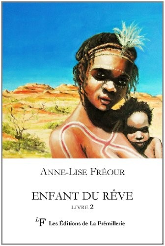 Enfant du rêve (Australie aborigène) Livre 2