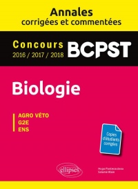 Biologie BCPST - Annales corrigées et commentées - Concours 2016/2017/2018