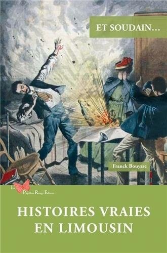 HISTOIRES VRAIES EN LIMOUSIN