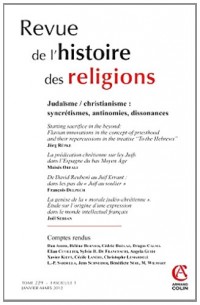 Revue de l'histoire des religions - Tome 229 (1/2012): Judaïsme / Christianisme : synchétismes, antinomies, dissonances