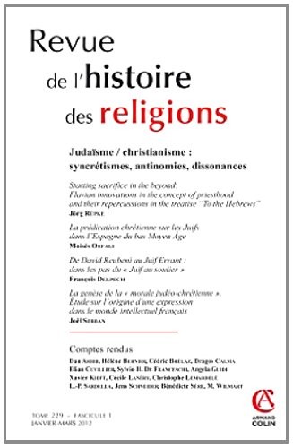 Revue de l'histoire des religions - Tome 229 (1/2012): Judaïsme / Christianisme : synchétismes, antinomies, dissonances