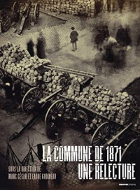 La Commune de 1871 - une relecture