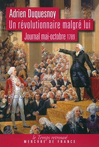 Un révolutionnaire malgré lui: Journal (mai-octobre 1789)