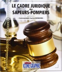 Mémento Le cadre juridique des Sapeurs-pompiers