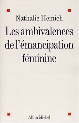 Les Ambivalences de l'émancipation féminine