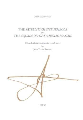 The Satellitium siue symbola, or the Squadron of symbolic maxims